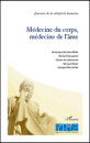 2014 – Médecine du corps, médecine de l’âme